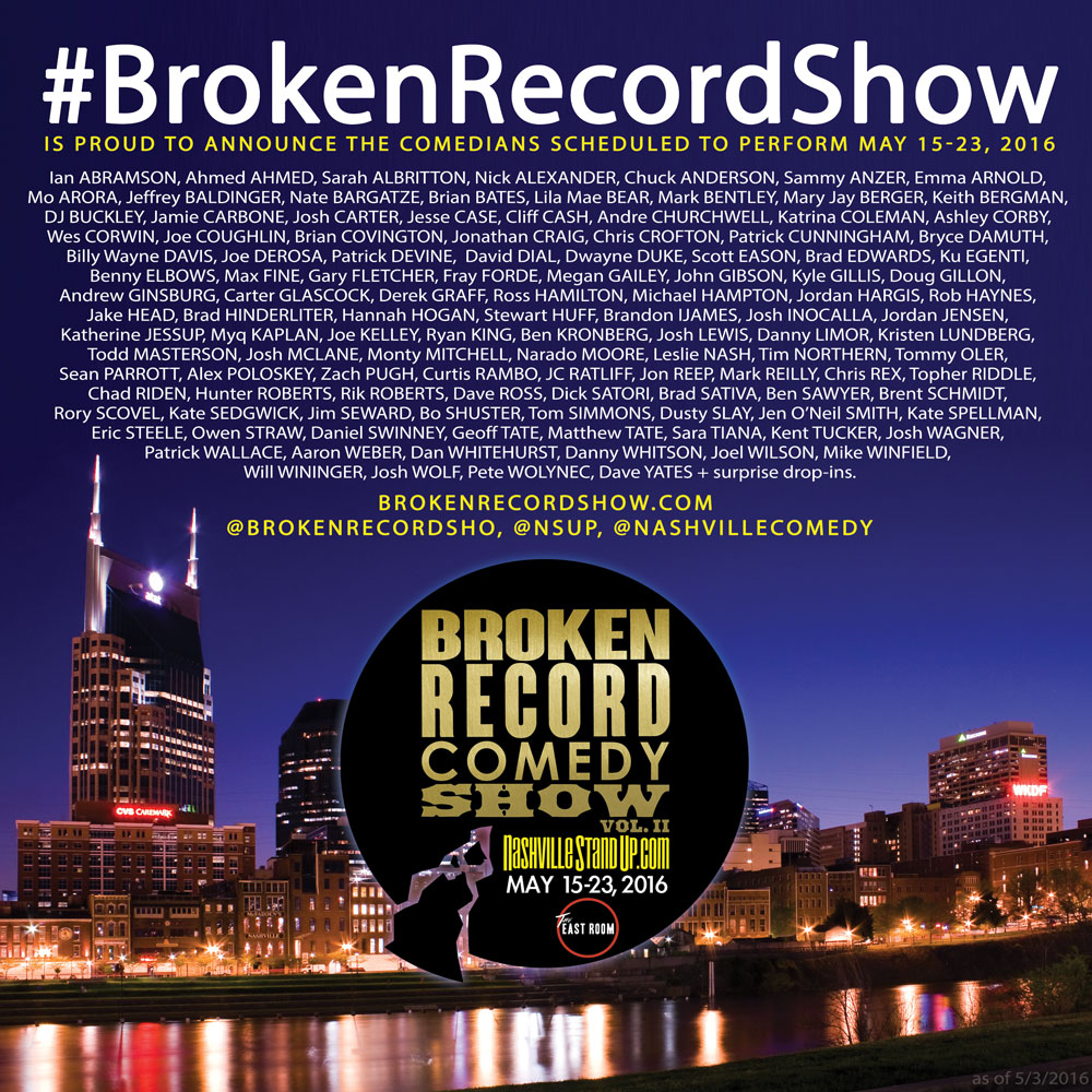2016 #BrokenRecordShow comedians scheduled to perform May 15-23 at The East Room